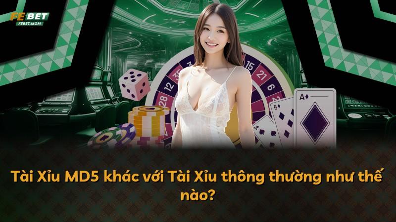 Tài Xỉu MD5 khác với Tài Xỉu thông thường như thế nào?