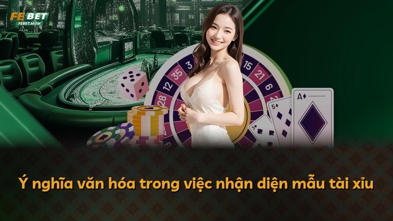 Ý nghĩa văn hóa trong việc nhận diện mẫu tài xỉu